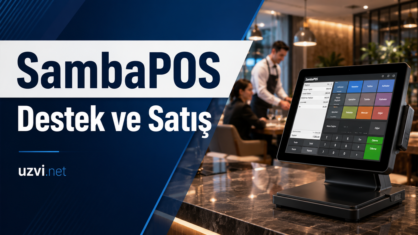 SambaPOS Destek ve Satış İle Restoran, Otel ve İşletmeler İçin Profesyonel Çözüm Rehberi